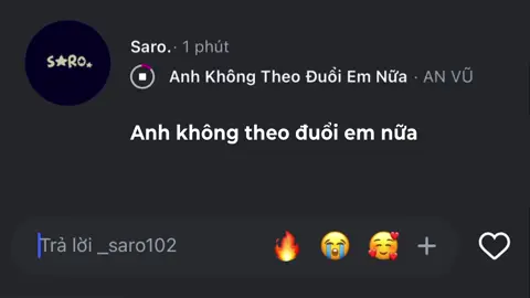 Anh không theo đuổi em nữa #_saro102 #lyrics #nhachaymoingay #xuhuong 