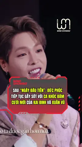 Sau “Ngày Đầu Tiên”, Đức Phúc tiếp tục gây sốt với ca khúc cưới mới của Kai Đinh và Xuân Vũ.#XuanVu #KaiDinh #DucPhuc #windshowbiz #windmusic #xuhuong #tiktok  
