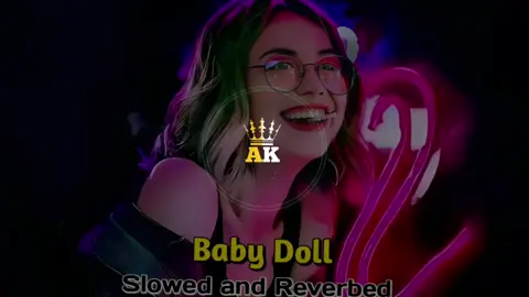 Baby Doll ✨🔥👑  Wear Headphones For Better Experience 😉  #slowandreverb #trendingvideo #song #fyp #teamwork #bassboosted 
