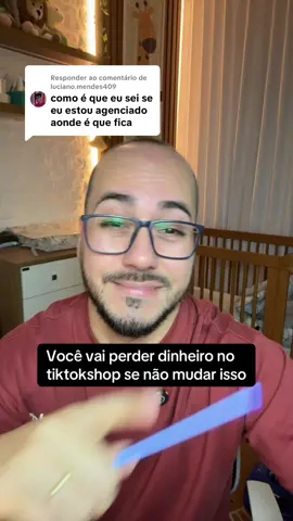 Respondendo a @luciano.mendes409 Como saber se estou agenciado e como cancelar isso #tiktokshop #agenciatiktokshop 