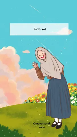 Kuat-kuat yaa kamu :) #muyassarohzuhri #muyassaroh #muslimah #selflove #motivasi #motivasihidup #renungan #katahati #kartundakwah 