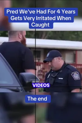 Pred We've Had For 4 Years Gets Very Irritated When Caught  #cops #copsusa #copsoftiktok #copstiktok #police #policeoftiktok #policeofficer #foryou #usa🇺🇸 #foryoupage #fyp 
