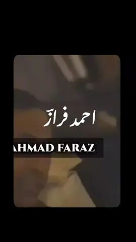 Janab Ahmed Faraz Sahab 🖤  Autophile 🥀  #poetry #Foryou #fypシ゚viral #unfreezemyacount  #1Mfollowersdream 