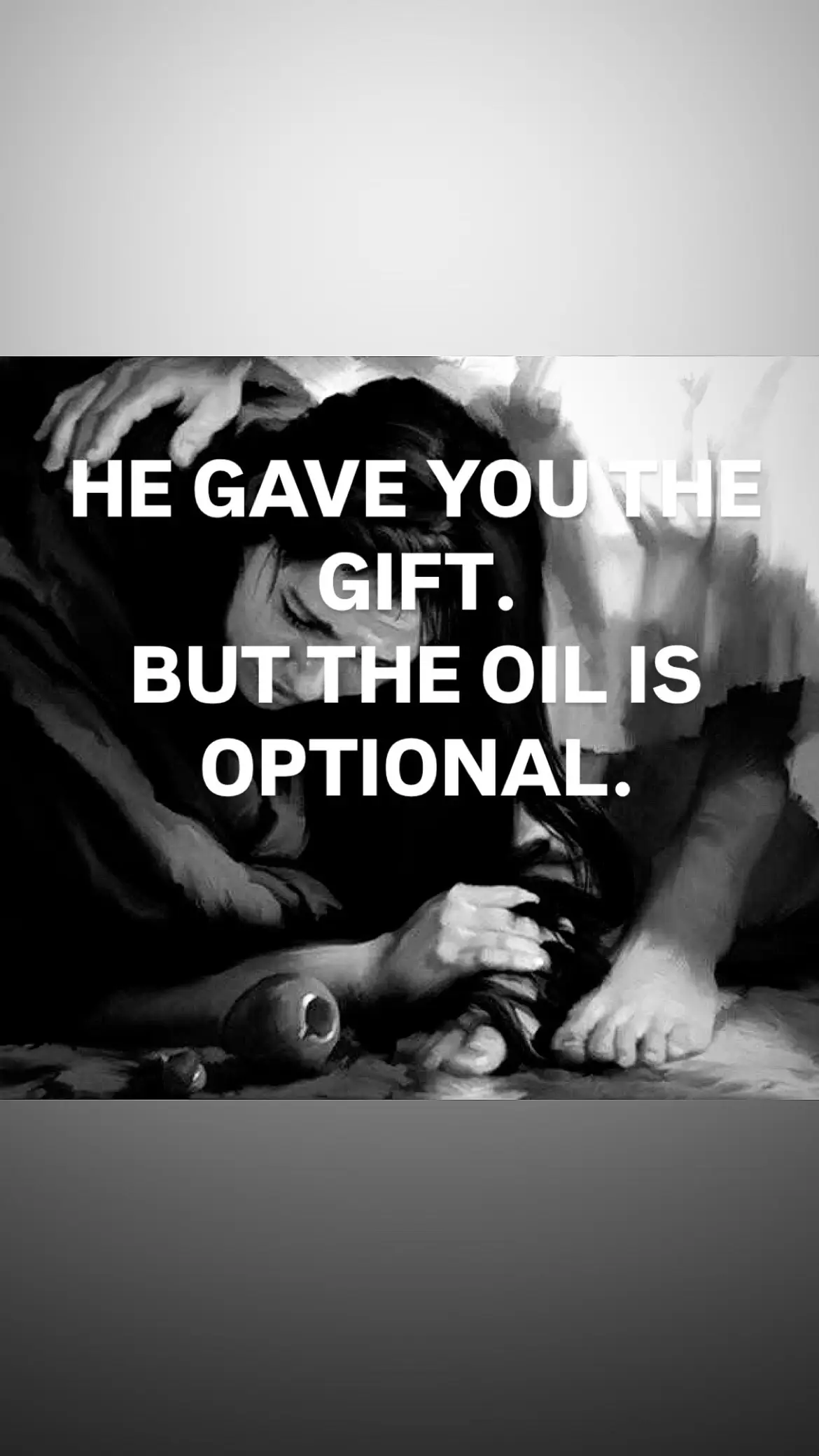 So many times they think the gift or talent is enough ; no it’s not you MUST have the oil … #trustgod #youareamazing #theoil 