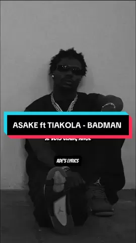 ASAKE ft TIAKOLA - BADMAN Traduction @Asake #asake #tiakola #badman #traduction #adeslyrics #fyp #pourtoi 
