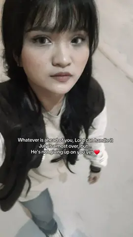 How was your July? Struggling? Me too but God never leave me even in a sec, even I suddenly separate myself to Him 🥺 #christiantiktok #fyp #blessings #christian #july 