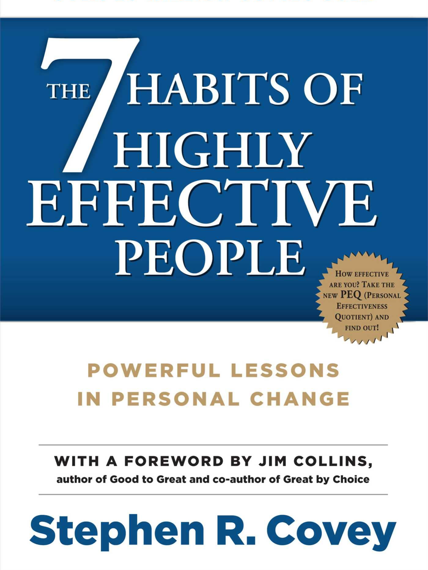 The 7 Habits of Highly Effective People – Stephen R. Covey  