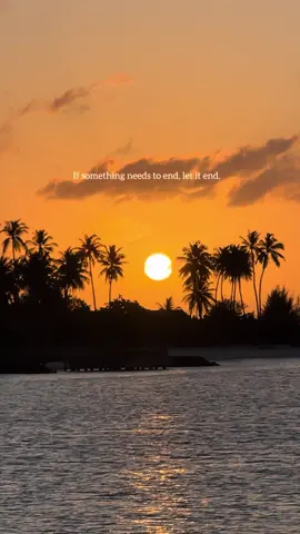 If something need to end, let it end. #fyp #foryou #รђ๏t๓ש #sunrise #creatorsearchinsights 