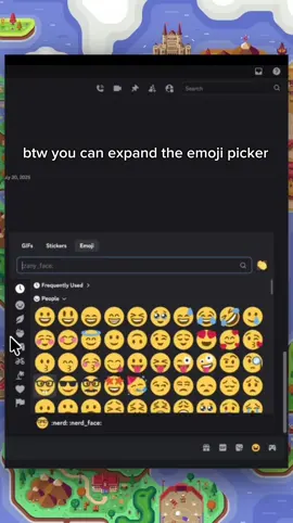 if you didn’t know already, the emoji picker can get bigger 