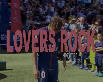Lovers rock.||#neymar #neymaredits #neymarjr #psg #sawaep #viral #foryoupage #tvgirl @scarlett @Brooks🏀⚾️🐵 @Dev7n✝️⚽️ @𝑹𝒀𝑫𝑬𝑹 @Kai @Tism 