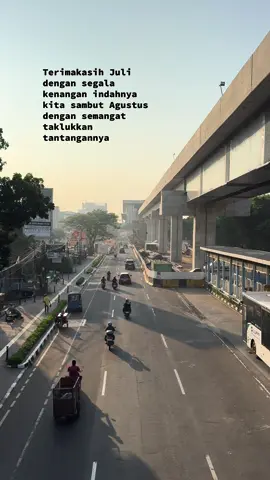 Juli telah berakhir, pastikan semangat full lagi dibulan ini #semangatberjuang 
