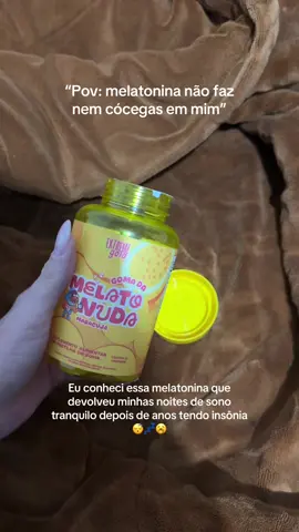 A melatonina que funcionou pra mim e pode funcionar pra você também 💤🥱 #melatonina #sono #qualidadedesono #ansiedade #ansiedadenaoebrincadeira #melatonunda #goldspellcosmeticos 