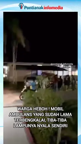 Kok bise ya?? 🤔🤔🤔 . Beredar di media sosial, sebuah video penampakan mobil ambulans yang sudah lama terbengkalai terparkir di depan puskesmas tiba-tiba lampu mobilnya nyala sendiri. Menurut informasi, kejadian tsb terjadi di Senakin, Landak. warga sekitar pun heboh dengan peristiwa tsb. . #pontianakinfomedia #fypage #beritaviral #kalbar 