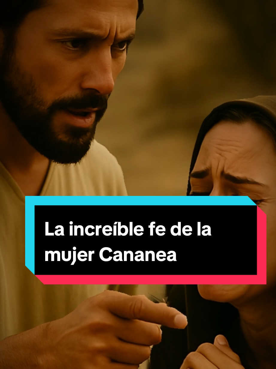 La increíble fe de la mujer Cananea #historiasbiblicas #jesus #mujer #misteriosbiblicos 