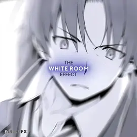 The White Room Effect | #ayanokouji #classroomoftheelite #ayanokoujikiyotaka #classroomoftheeliteedit #kiyotakaayanokouji #anime #aftereffects 