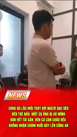 Sống đủ lâu mới thấy lòng người bạc bẽo đến thế nào, cụ ông đã mất hết tài sản thế nhưng con gái thì lại không nhận nuôi #tintuc #tinhot #tinnong #xuhuonggggggggggggggggg 