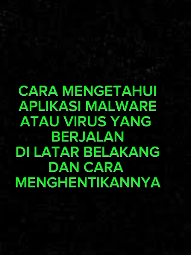 CARA HAPUS MALWARE, VIRUS YANG BERJALAN DI LATAR BELAKANG #edukasi teknologi #tutorialteknologi #malware  #virus #cybersecurity 