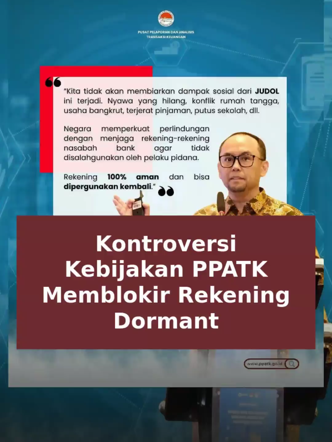 Pada Juli 2025 di Indonesia, Pusat Pelaporan dan Analisis Transaksi Keuangan (PPATK) menerapkan kebijakan pemblokiran rekening dormant atau rekening yang tidak aktif dalam jangka waktu tertentu untuk mencegah penyalahgunaan rekening dalam tindak kejahatan seperti judi online dan pencucian uang; rekening yang tidak aktif selama 3 bulan hingga 5 tahun terutama dengan risiko tinggi diblokir sementara, dengan saldo tetap aman dan nasabah dapat membuka blokir melalui bank atau PPATK, namun kebijakan ini memicu kemarahan netizen dan masyarakat yang menganggapnya menyulitkan, terutama bagi pengguna rekening sebagai tabungan atau kebutuhan mendesak, apalagi proses pembukaan blokir dianggap rumit dan lambat; banyak netizen menilai pemerintah tidak peduli dengan kondisi pengangguran dan menuduh kebijakan ini “nyusahin mulu”, sehingga menurunkan kepercayaan publik terhadap institusi keuangan; di sisi lain, wakil DPR dan pelaku perbankan meminta PPATK agar transparan dan proporsional dalam penggunaan kewenangan guna menjaga kepentingan nasabah dan stabilitas sektor keuangan nasional, karena hingga kini jutaan rekening dormant belum aktif kembali, dana tidak bisa digunakan sementara, dan kondisi ini menimbulkan keresahan sosial yang meluas, meskipun kebijakan ini bertujuan untuk melindungi dan menjaga hak nasabah dari penyalahgunaan rekening. #PPATK #RekeningDormant #ProtesNetizen