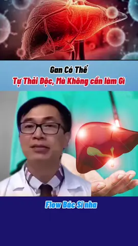 Gan chúng ta không cần thải độc #Huyencodeage #bacsi #codeage #suckhoe 