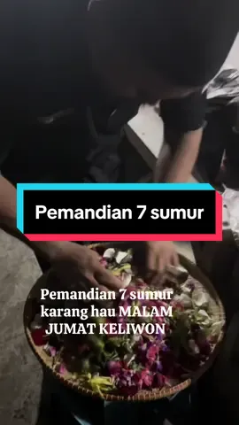 #CapCut pemandian 7 sumur karang hau pelabuhan ratu malam jumat keliwon 16 orang dari berbagai dari dari berbagai golongan kunpayaun