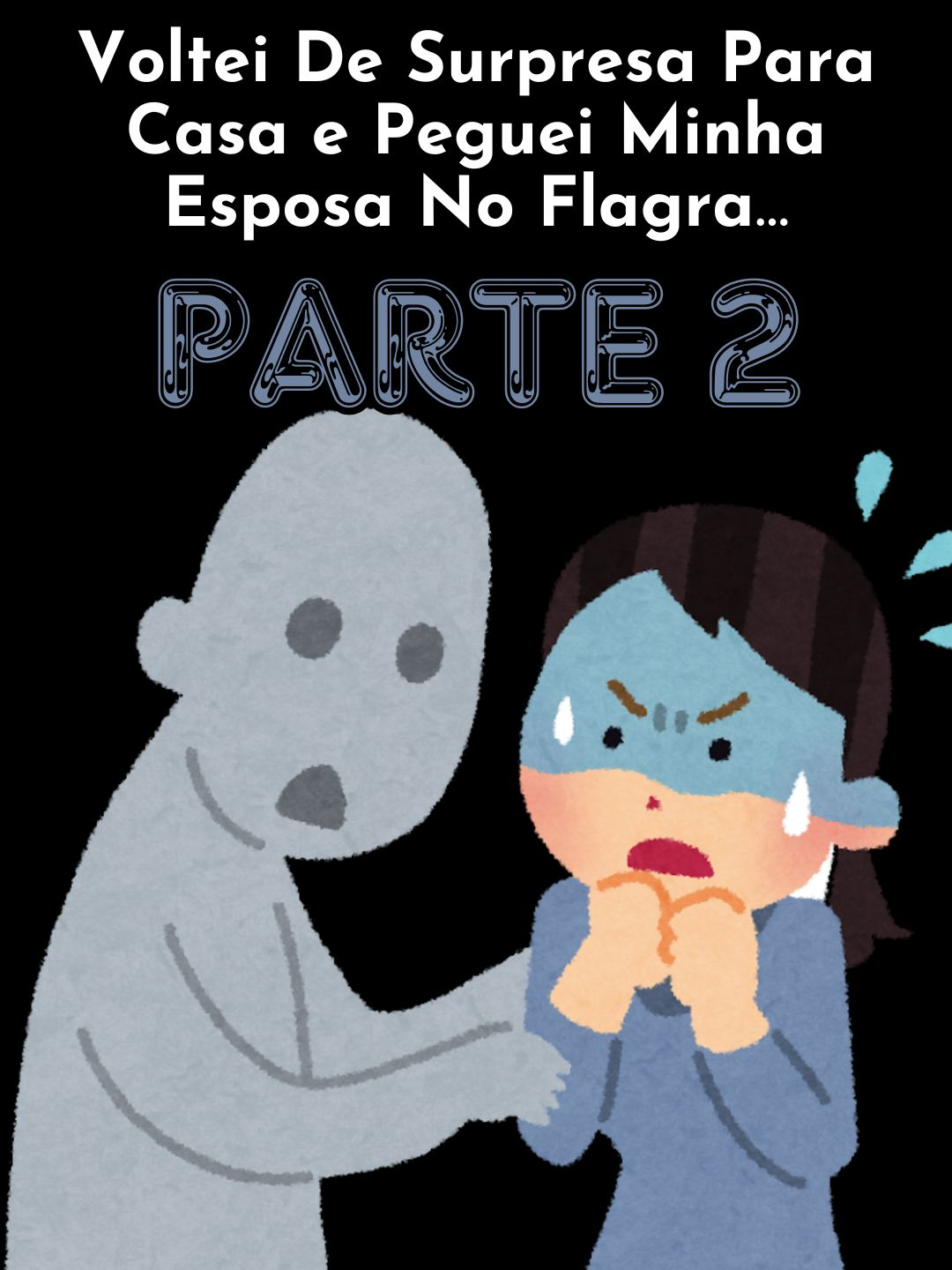 PARTE 2 / Voltei De Surpresa Para Casa e Peguei Minha Esposa No Flagra....#redditbrasil #reddithistorias #redditstories