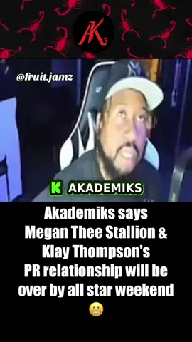 Akademiks says Megan Thee Stallion & Klay Thompson's PR relationship will be over by all star weekend😬