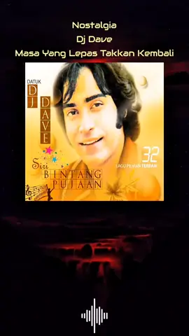 # Dj Dave - Masa Yang Lepas Takkan Kembali #nostalgia #mengamit kenangan