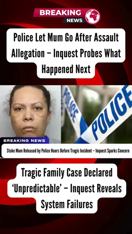 Stoke Mum Released by Police Before Family Tragedy – Inquest Finds No Warning Signs #breakingnews  ##UKNews#StokeTragedy #InquestUpdate #PoliceInvestigation #FamilyTragedy #PublicSafety #TikTokNews #JusticeSystemUK #MentalHealthAwareness #DomesticSafeguarding #NewsFromUK #SystemFailure #ProtectFamilies #InquestReport #AccountabilityMatters
