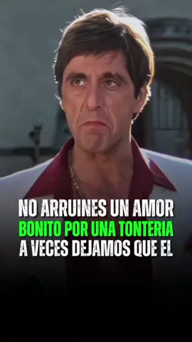 No arruines un amor bonito por una / Tony Montana Diaria Motivación.💬 #motivación #inspiración #motivacional #reflexion #refleccionesdelavida #esperanza #fortaleza #fe #Dios #horacion #diosconnosotros #sabiduria 