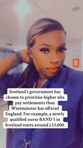 A newly qualified nurse band 5 in Scotland starts on around £33,000, compared to about £31,000 in England after the 3.6-% rise . May be I should move to Scotland. 🏴󠁧󠁢󠁳󠁣󠁴󠁿 I used to live in Glasgow so I’ll be ok. At least the Scotish Government value the work of the people. They respect the hard work of the nurses . I hope they listen to us . Thanks to the Royal college of nursing who’s fighting non stop for a better pay 💰. The work load is too heavy . Cost of living and rent keeps rising but the salaries not rising. No body wants to work as a nurse anymore. #nurse_jyville #nurses #payrise #Scotland #scotishtiktok 