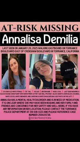 Annalisa Demilia AT-RISK MISSING July Last seen on July 20, 2025 walking on Torrance Boulevard just east of Crenshaw Boulevard in Torrance, California  @ang: ‼️UPDATE - There was a confirmed sighting of my cousin in Orange County, CA‼️New search epicenter is from site last seen on July 30, 2025 walking Westbound on W. Alvarez Avenue (towards Main Street) from 1200 Alvarez Avenue (Elevate Ministries Church) in the City of Orange California (Orange County) If located PLEASE CALL: DINO DEMILIA 714.458.0803 or KAREN DEMILIA 310.279.0703 AND OC MOBILE CRISIS ASSESSMENT TEAM 855.625.4657 AND LOCAL POLICE Updated flyer shows most recent sighting #missingpersona #missing #missingpersons #annalisademilia #missingwoman 