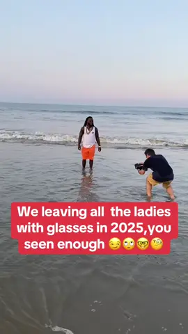 We leaving all the ladies with glasses in 2025,you seen enough 😏🙄🤓🧐#fyp #haveasenseofhumor #life #comedy #nocap #standonbusiness #joke #mrhollywood #manofsteel #keepyourheadup #beachismyhappyplace #vacation   #northcarolina #outerbanks #comedia #dontmindme #carryon 