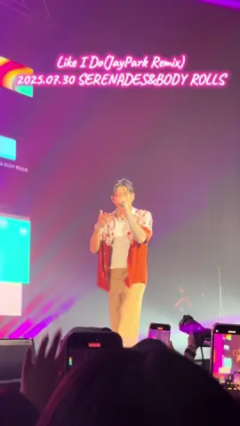 Like I Do(JayPark Remix) 2025.07.30 SERENADES&BODY ROLLS #힙합 #래퍼 #khh #박재범 #jaypark  @Jay Park (박재범) 