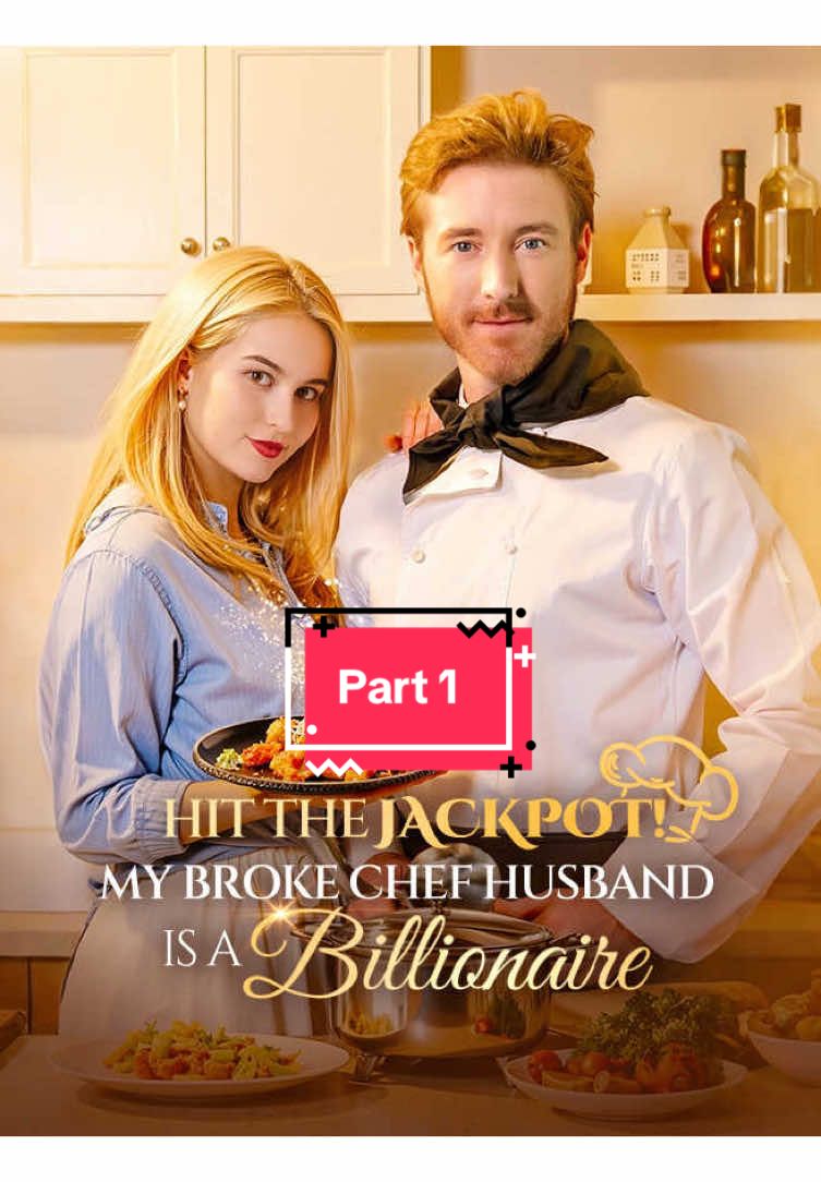 Hit the Jackpot! My Broke Chef Husband Is a Billionaire? || Part 1 #stardusttv #Love #drama #is #fullepisodes #movieclips 