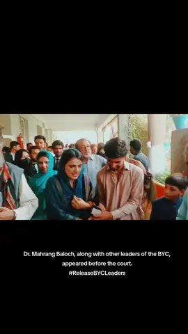 Dr. Mahrang Baloch, along with other leaders of the BYC, appeared before the court. #ReleaseBYCLeaders 