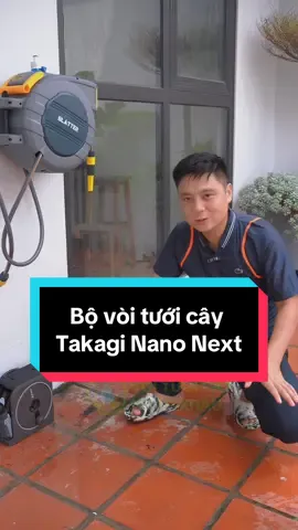 Bộ vòi tưới cây Takagi Nano Next Nhật Bản 10-15-20 mét #bovoituoicay #voituoicay #lamvuondep #xuhuongtiktok #xuhuong #takagi 