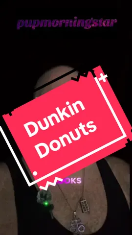 #greenscreen  @pupmorningstar (they/them)  #fypシ #foryou #foryoupage #pupmorningstar #viral #viralvideo #fy #fypシ゚viral #fypageシ #fypage #satanist #satanism #dunkindonuts 