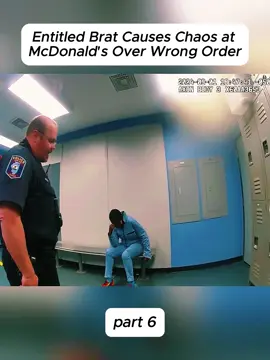 Entitled Brat Causes Chaos at McDonald's Over Wrong Order - part 6 #usa #fyp #cops 