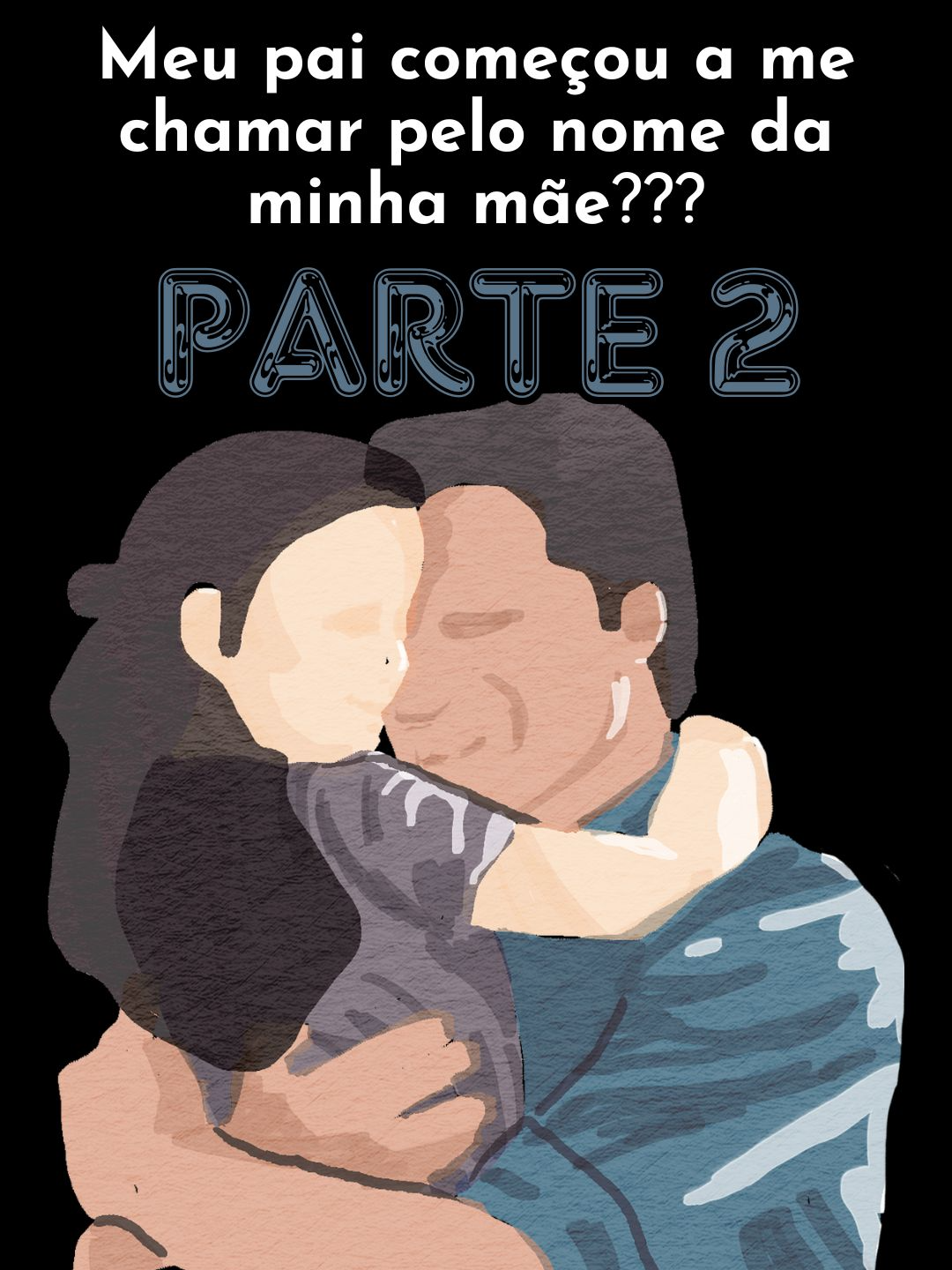 PARTE 2 / Meu pai começou a me chamar pelo nome da minha mãe???#redditbrasil #reddithistorias #redditstories