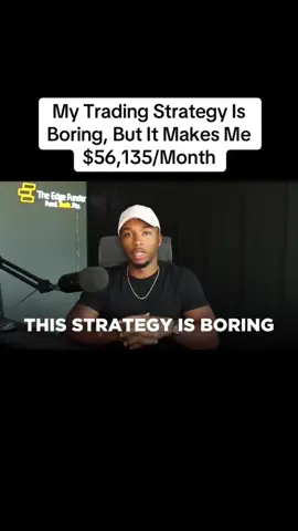 MY trdaing strategy is Boring, but in makes. Me $56 ,135/month