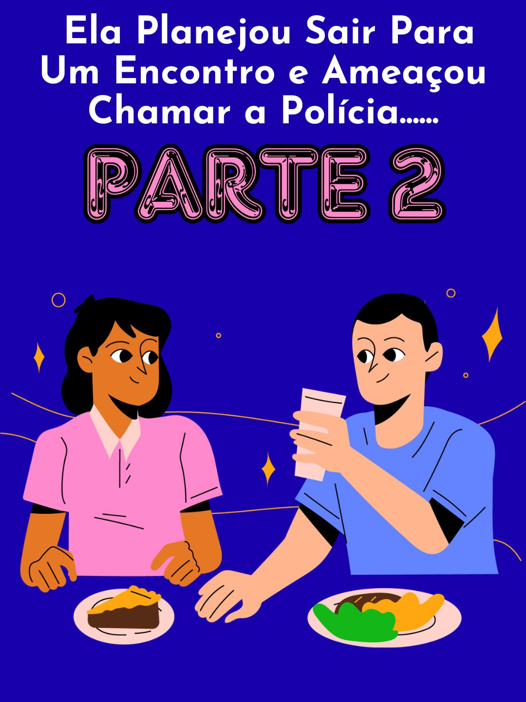 PARTE 2 / Ela Planejou Sair Para Um Encontro e Ameaçou Chamar a Polícia......#redditbrasil #reddithistorias #redditstories