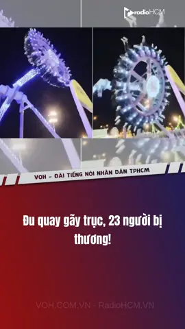 Du quay gãy trục, ít nhất 23 người bị #tinnong #tintuc #tinnhanh #radiohcm #xuhuong #VOH 