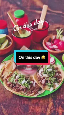 #onthisday lol I remember this the “skin boosting tacos” 😂😂 #tacos #tacosdorados #tacosalpastor #mexican #latina #latino #mexico🇲🇽 #food #fyp #foryou #foryoupage #meme #memes #memestiktok #memesdaily 