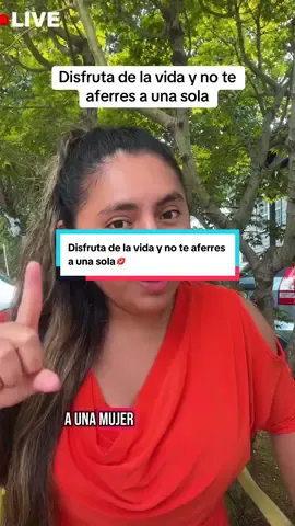 #viral disfruta de la vida y no te aferres a una sola 