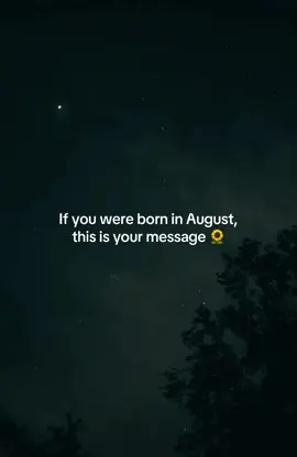 August-born? This is your soul remembering. 🌻✨ #AugustBorn #BirthMonthMagic #DestinyQuotes #SpiritualTikTok #SoulWhispers #AffirmationTok #QuoteOfTheDay #LeoSeason #VirgoEnergy 