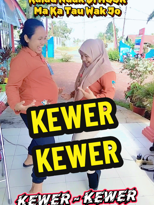 KEWER - KEWER.. #story #minangtiktok #nakes #senam #kreasi #lucu #dharmasraya #sumbar #viral #fyp @Puskesmas Sungai Rumbai 