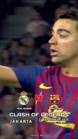 Real Madrid Legends Vs Barcelona Legends  🗓️ Tanggal 27 September 2025 🏟️ Stadion Utama Gelora Bung Karno Jakarta . . . #fyp #masukfyp #masukberandafyp #fcbarcelona #barca #vamos #realmadrid #clash #clashoflegends #barcelonalegend #realmadridlegend #football  #gelorabungkarno 