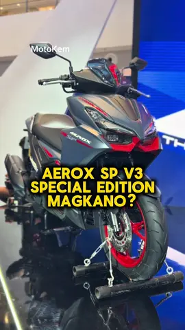 2025 AEROX SP MAGKANO? #motokem #aeroxsp #aerox155 #aerox