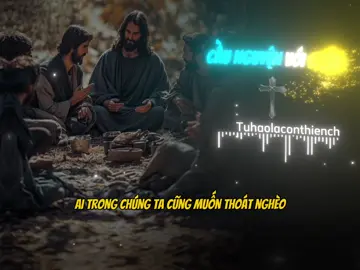 Ai cũng muốn thoát nghèo #caunguyen #tuhaolaconthienchua #loichuamoingay #giesu #catholic #xh 