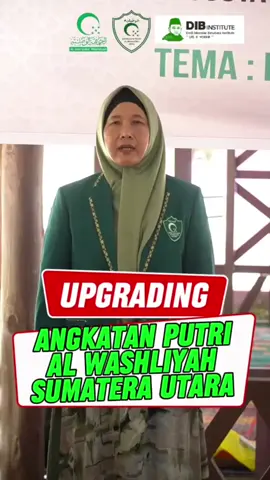 Upgrading Angkatan Putri Al Washliyah Sumut @Dedibatubara @AW Sumut Channel #upgrading #angkatanputrialwashliyah #alwashliyahsumut #alwashliyah #dediiskandarbatubara #dedi #dib #dibinstitute #dpdri #sumut #fyp 